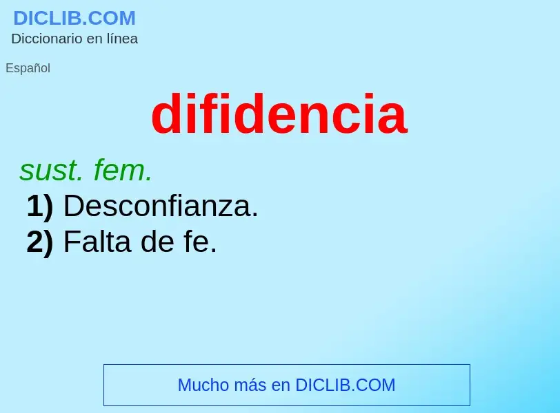 Was ist difidencia - Definition