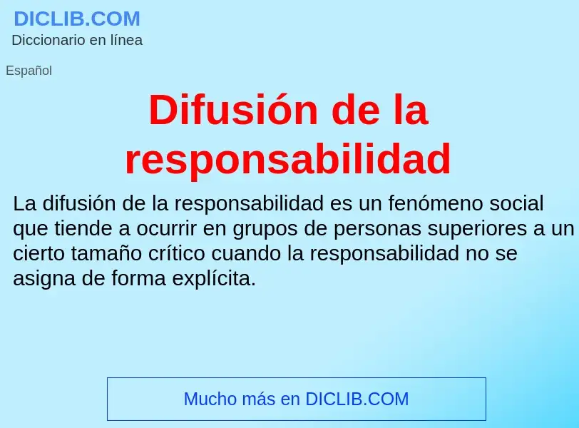 Что такое Difusión de la responsabilidad - определение