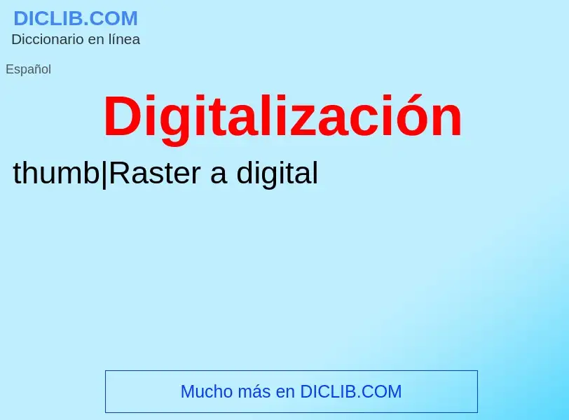 ¿Qué es Digitalización? - significado y definición