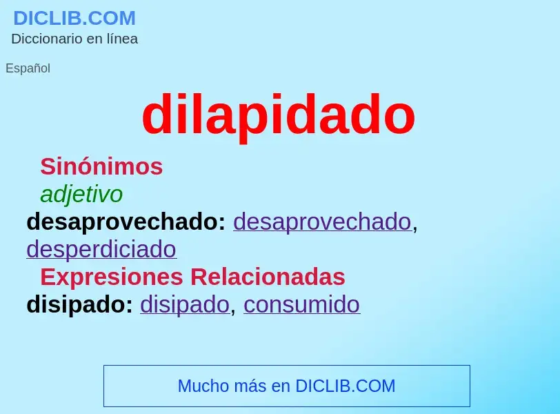 Wat is dilapidado - definition