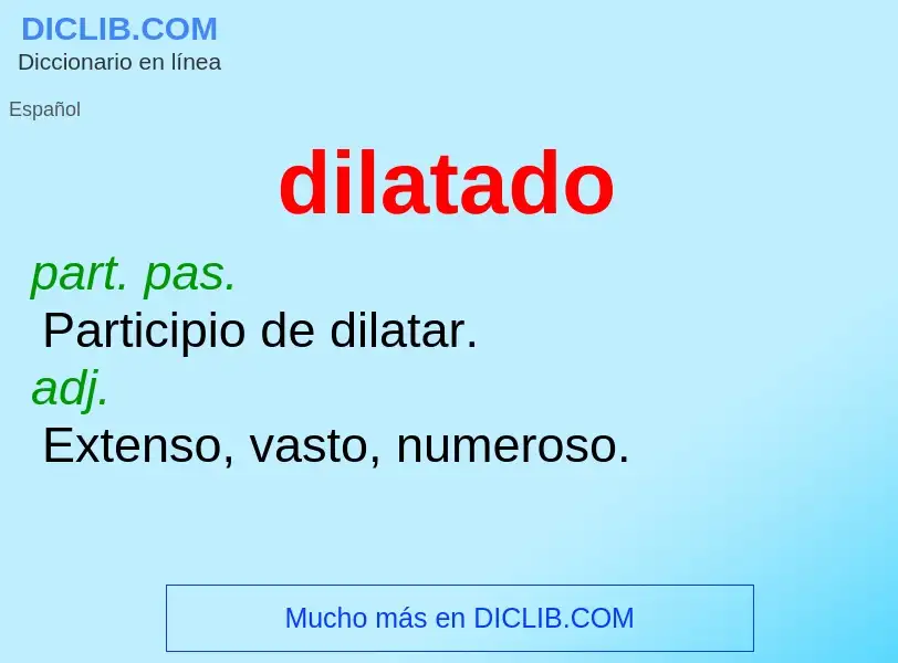 O que é dilatado - definição, significado, conceito