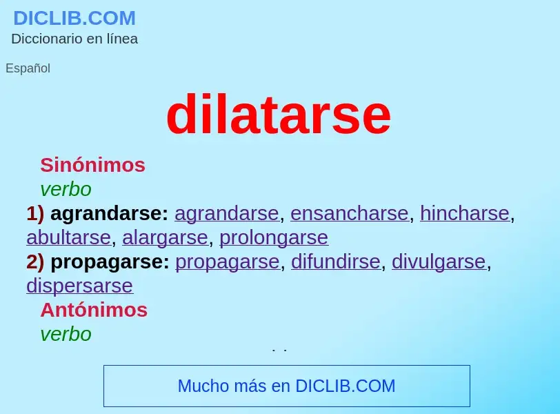 What is dilatarse - meaning and definition