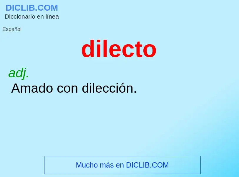 ¿Qué es dilecto? - significado y definición