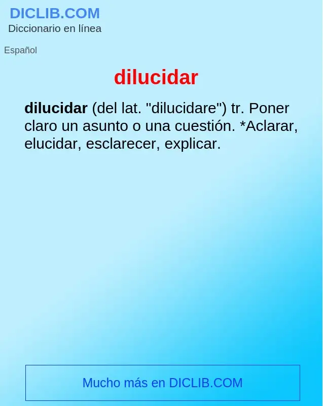 Wat is dilucidar - definition