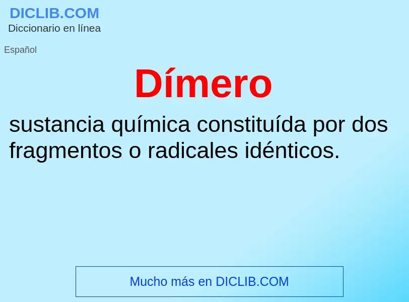 ¿Qué es Dímero? - significado y definición