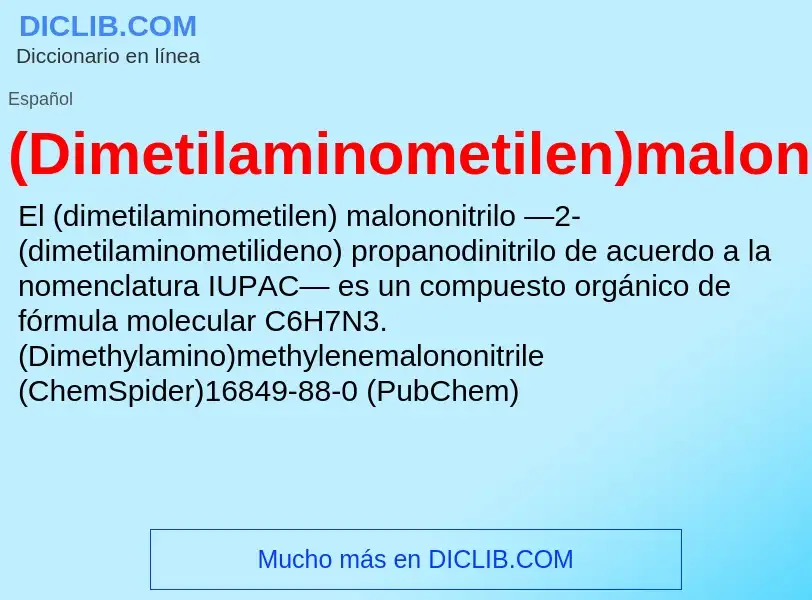 Wat is (Dimetilaminometilen)malononitrilo - definition