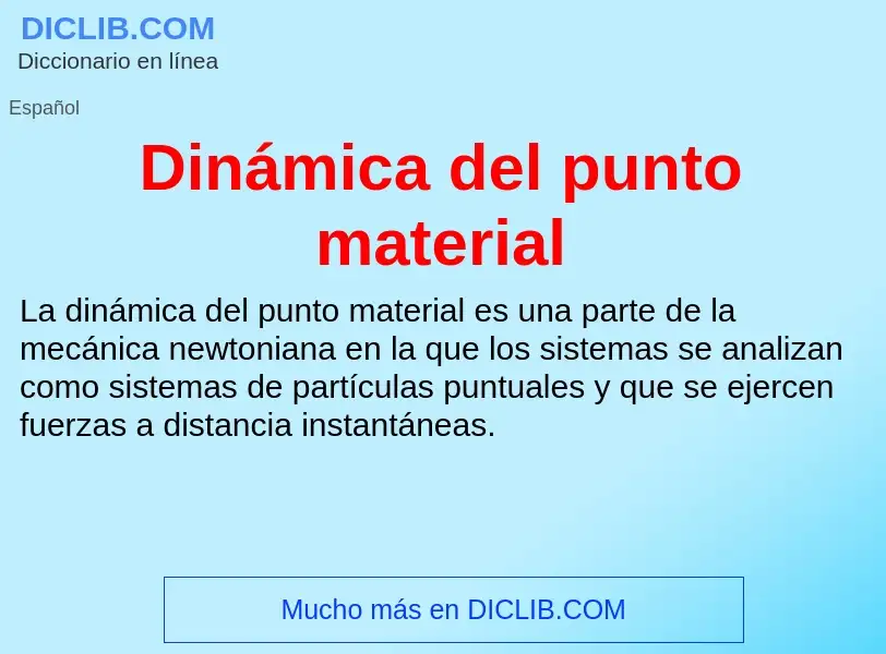 ¿Qué es Dinámica del punto material? - significado y definición