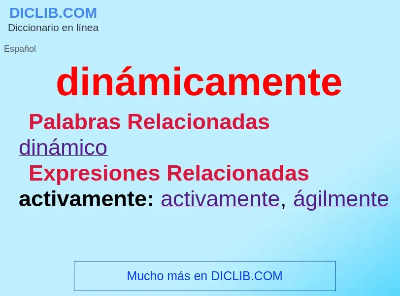 What is dinámicamente - definition