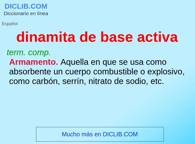 ¿Qué es dinamita de base activa? - significado y definición