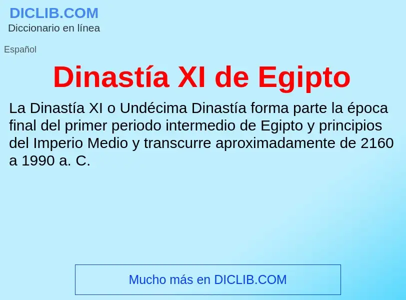 What is Dinastía XI de Egipto - meaning and definition