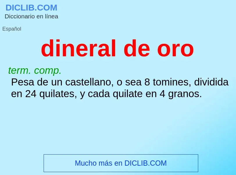 What is dineral de oro - meaning and definition