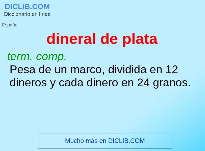 What is dineral de plata - definition