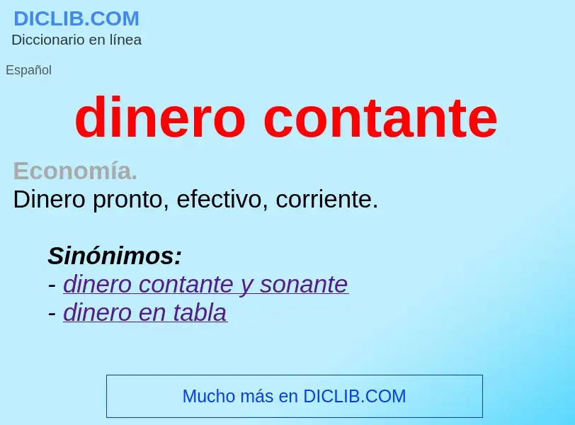 O que é dinero contante - definição, significado, conceito