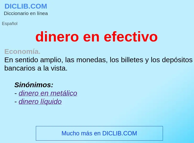 ¿Qué es dinero en efectivo? - significado y definición