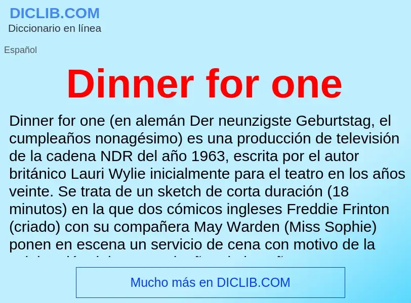 ¿Qué es Dinner for one? - significado y definición