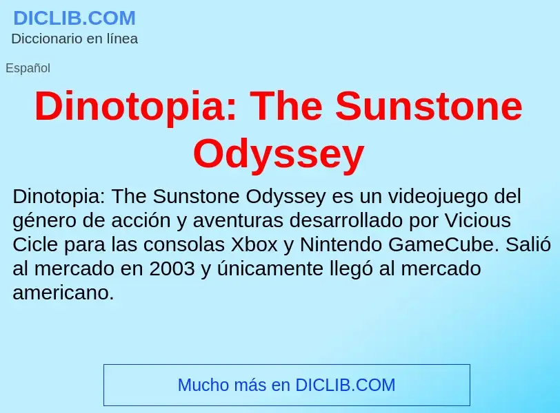 Что такое Dinotopia: The Sunstone Odyssey - определение