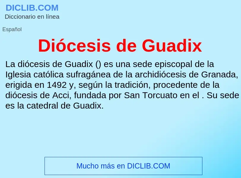 Qu'est-ce que Diócesis de Guadix - définition