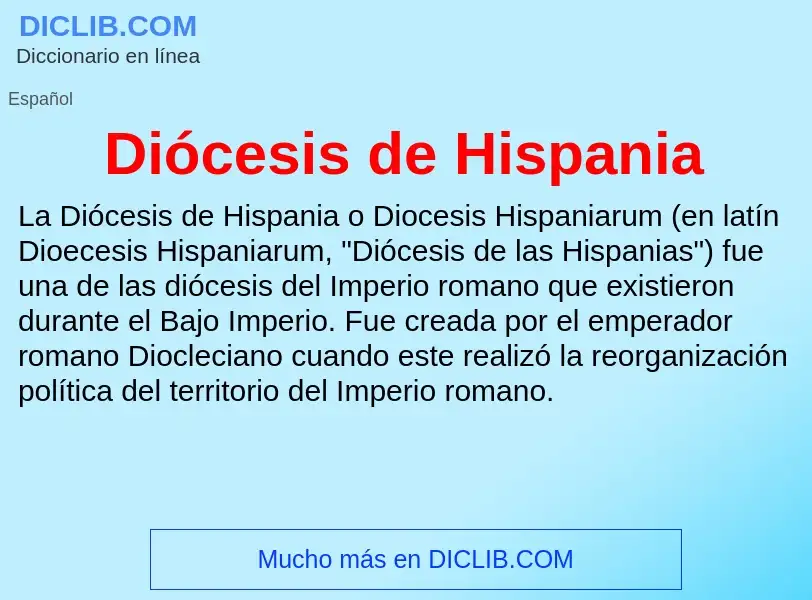 ¿Qué es Diócesis de Hispania? - significado y definición