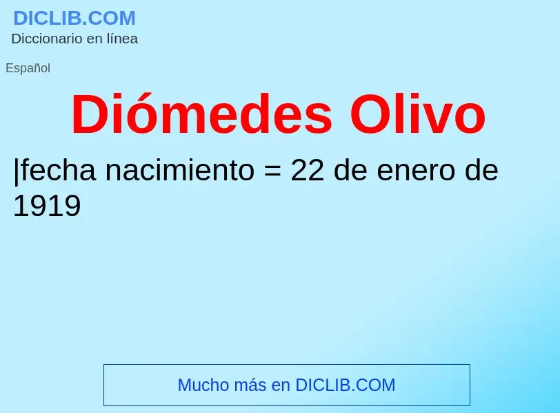 What is Diómedes Olivo - meaning and definition