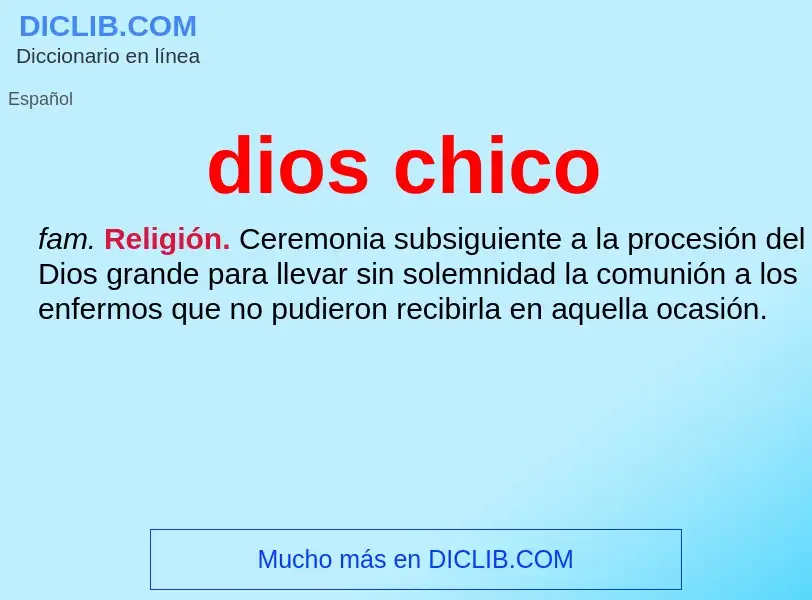 Wat is dios chico - definition