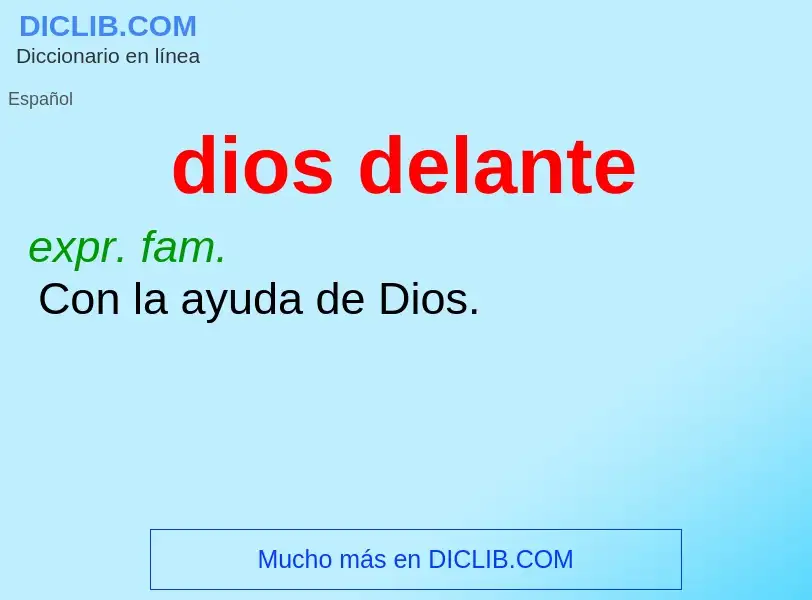 What is dios delante - definition