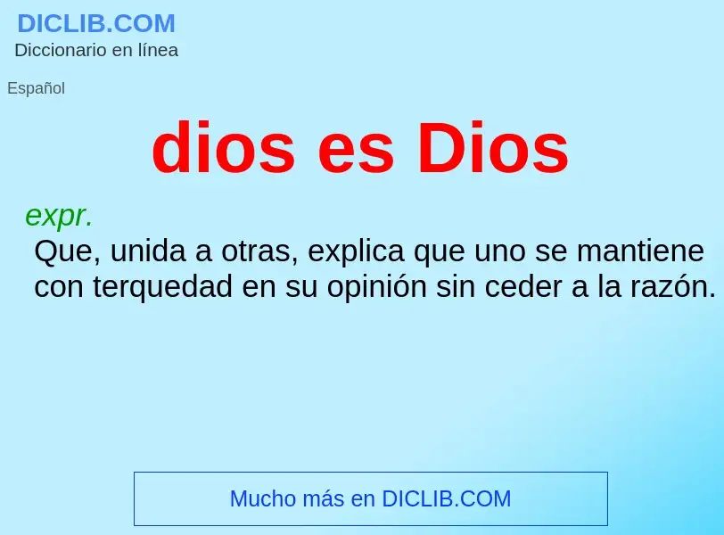 What is dios es Dios - meaning and definition