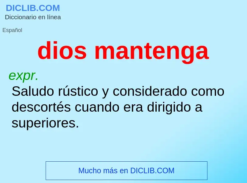 O que é dios mantenga - definição, significado, conceito