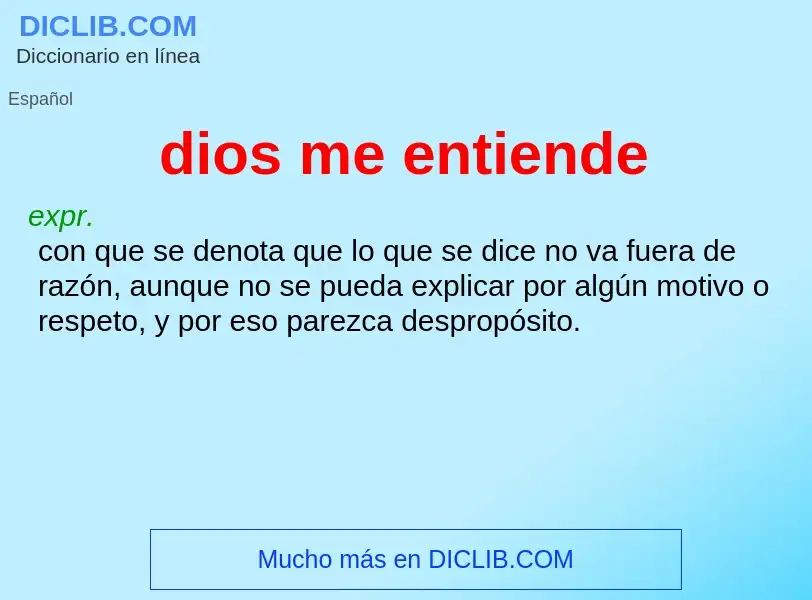 What is dios me entiende - meaning and definition