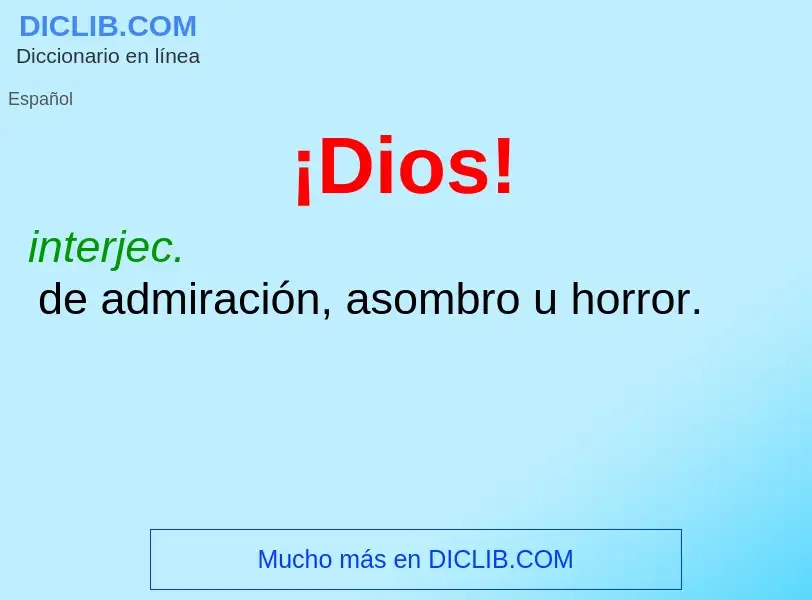 What is ¡Dios! - meaning and definition