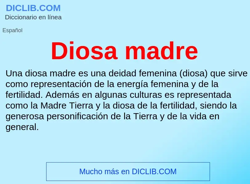 O que é Diosa madre - definição, significado, conceito