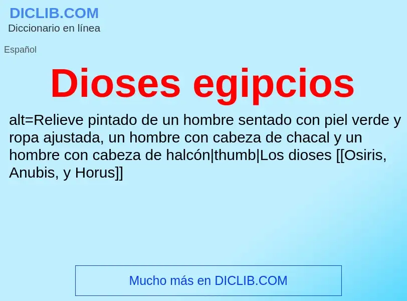 Wat is Dioses egipcios - definition