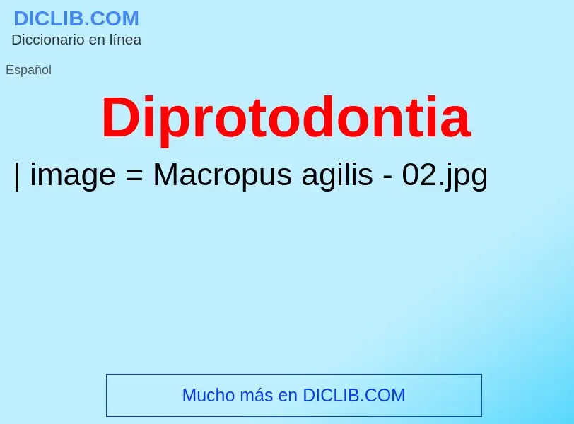 ¿Qué es Diprotodontia? - significado y definición