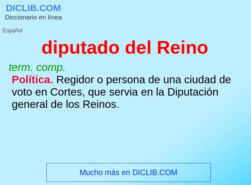 Wat is diputado del Reino - definition