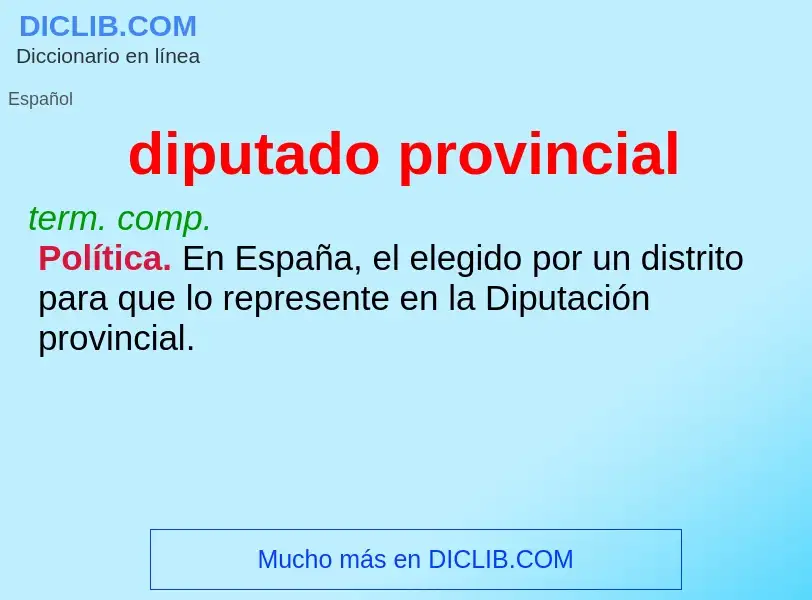 O que é diputado provincial - definição, significado, conceito