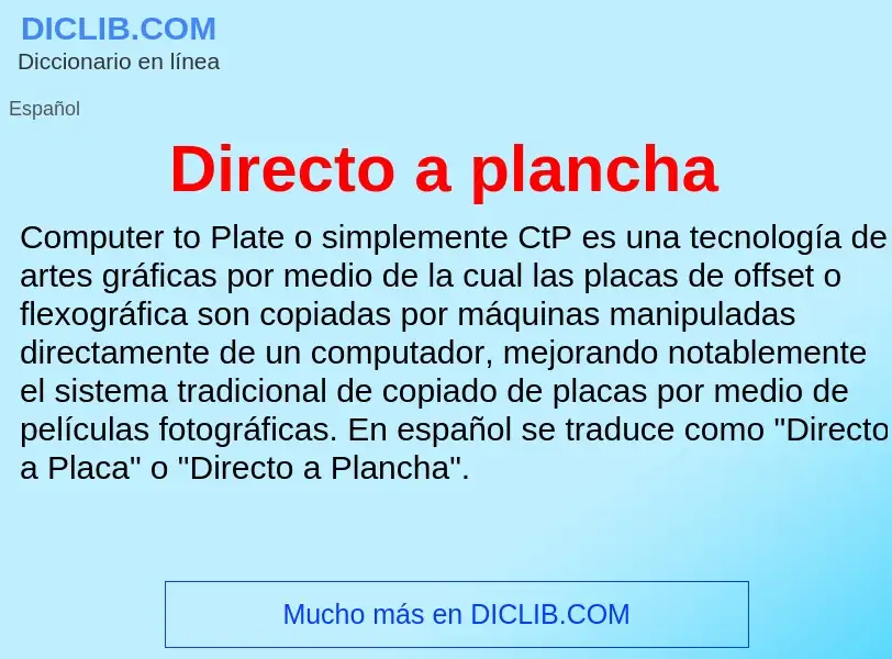 O que é Directo a plancha - definição, significado, conceito