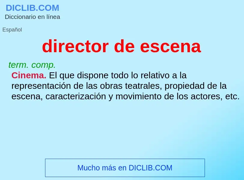 O que é director de escena - definição, significado, conceito