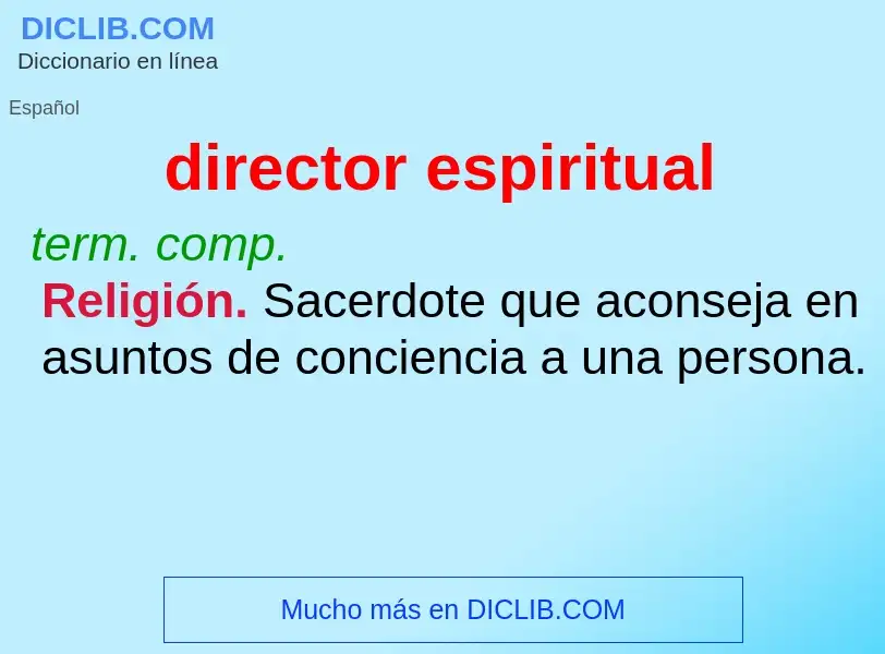 Che cos'è director espiritual - definizione