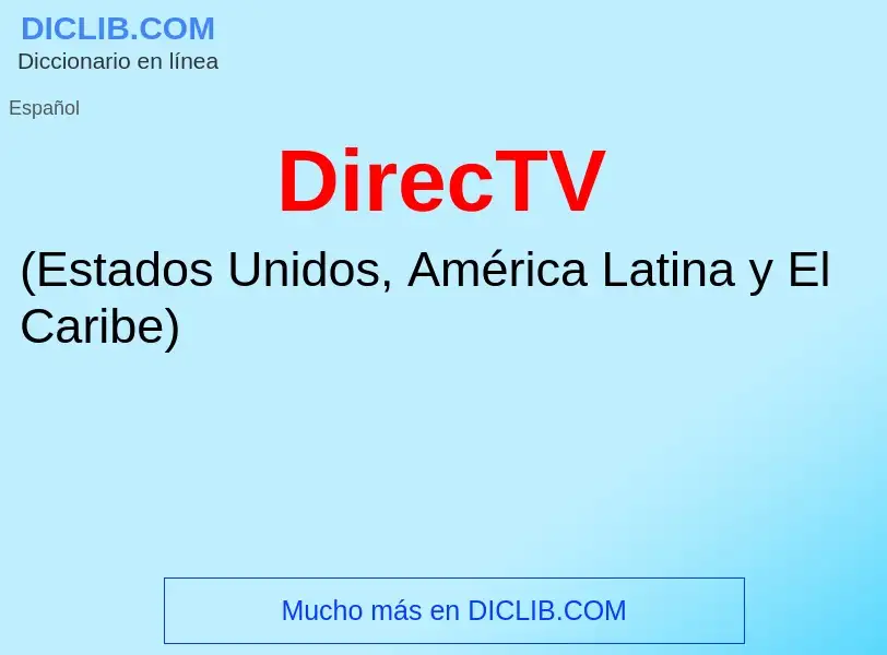 O que é DirecTV - definição, significado, conceito