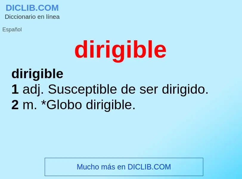 What is dirigible - meaning and definition