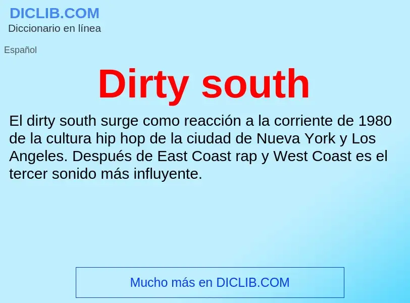 ¿Qué es Dirty south? - significado y definición