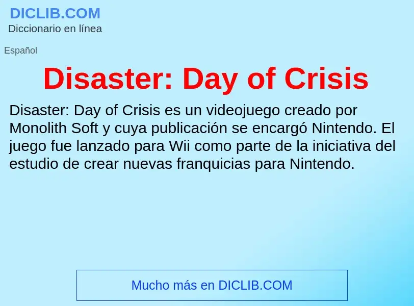 Wat is Disaster: Day of Crisis - definition