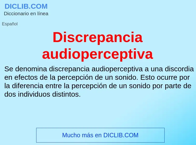 Что такое Discrepancia audioperceptiva - определение