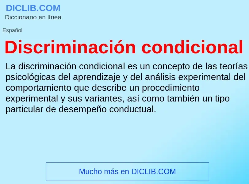 O que é Discriminación condicional - definição, significado, conceito