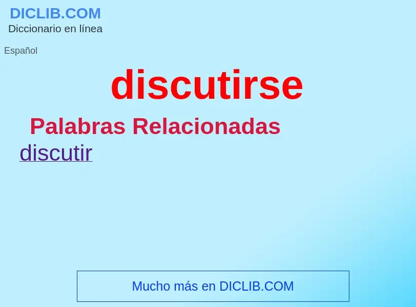 O que é discutirse - definição, significado, conceito