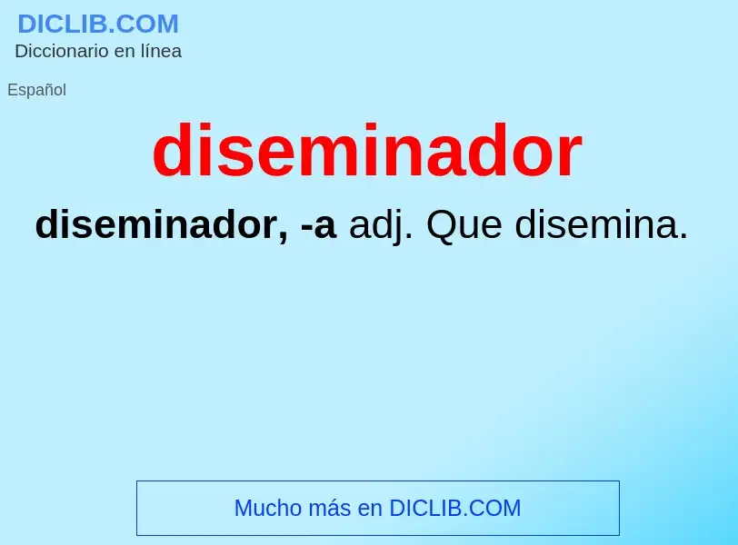 ¿Qué es diseminador? - significado y definición