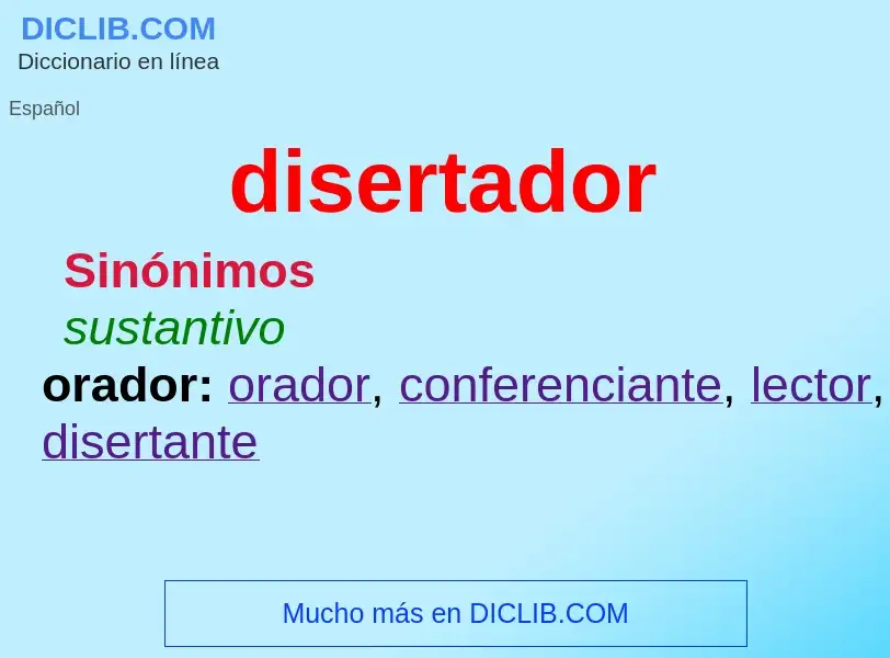 ¿Qué es disertador? - significado y definición