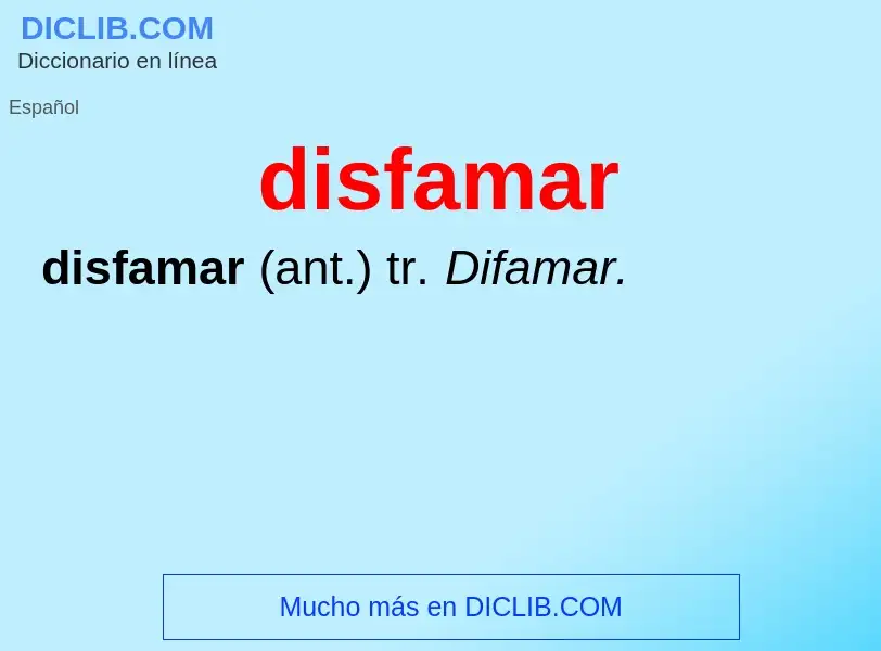 ¿Qué es disfamar? - significado y definición