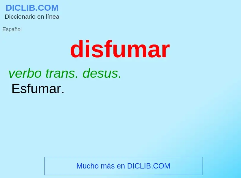 ¿Qué es disfumar? - significado y definición