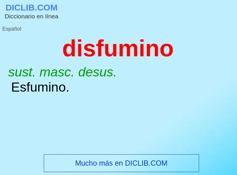 ¿Qué es disfumino? - significado y definición