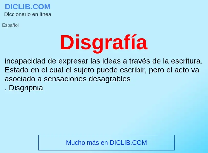 ¿Qué es Disgrafía? - significado y definición